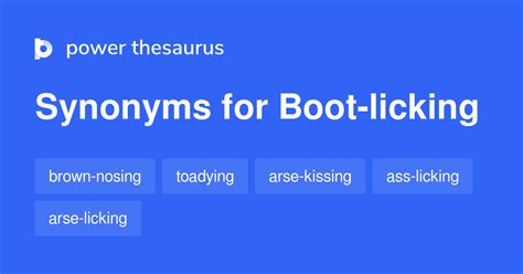 boot licking|BOOTLICKING Synonyms: 47 Similar and Opposite Words.